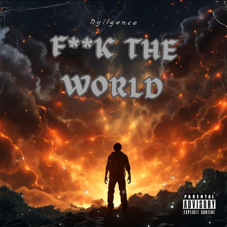 Fuck the World | Boomplay Music