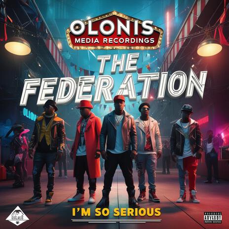 I'm So Serious ft. The Federation | Boomplay Music