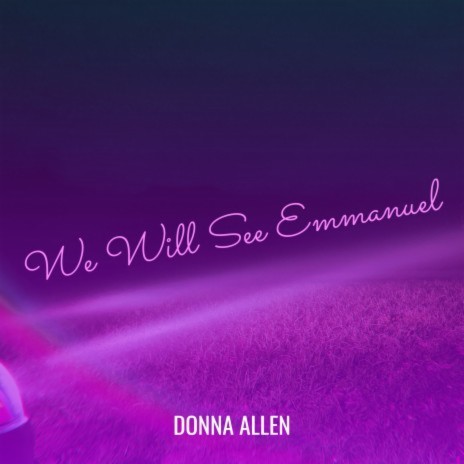 We Will See Emmanuel | Boomplay Music