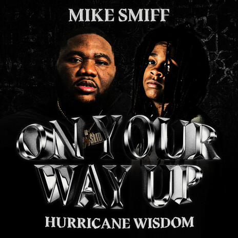 On Your Way Up ft. Hurricane Wisdom | Boomplay Music