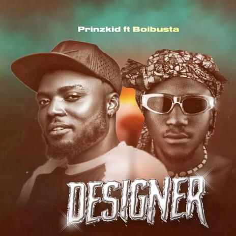 Designer (feat. BoiBusta) | Boomplay Music