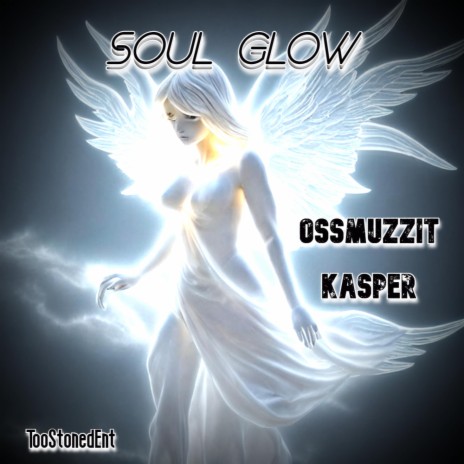 Soul Glow ft. OssMuzzit