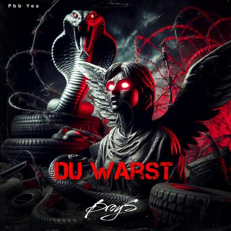 Du warst ft. Pbb Yea | Boomplay Music