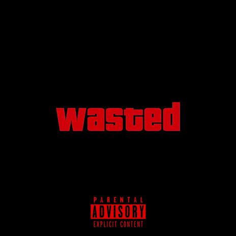 Wasted