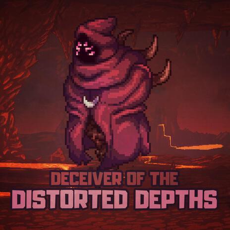 Deceiver Of The Distorted Depths ft. Far_Galaxy | Boomplay Music