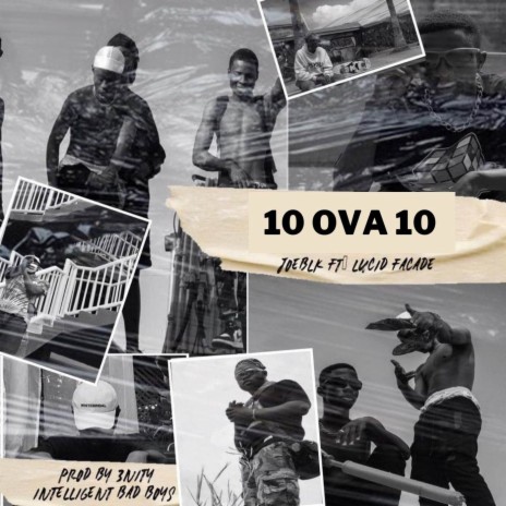 10 Ova 10 ft. Lucid Facade | Boomplay Music