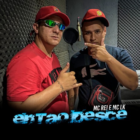 Então Desce ft. MC Rei | Boomplay Music