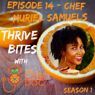 S 1 Ep 14 - The Interpretation of Food with Chef Muriel Samuels