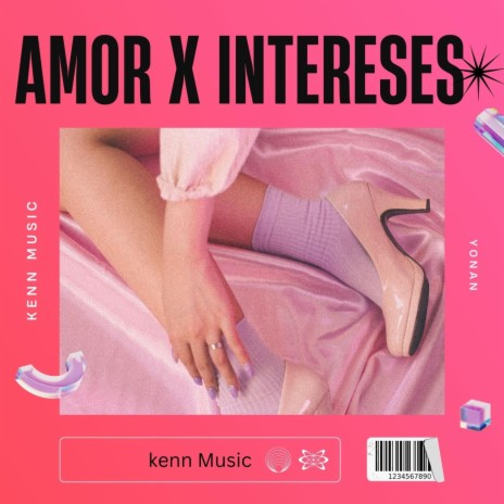 Amor x Intereses ft. Yonan | Boomplay Music