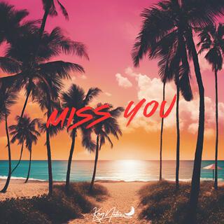 Miss You ft. LoudPaq lyrics | Boomplay Music