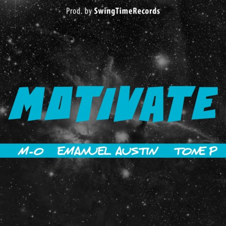 Motivate ft. Emanuel Austin & Tone P | Boomplay Music