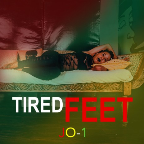 Tired Feet | Boomplay Music