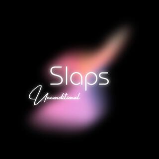 Slaps Unconditional