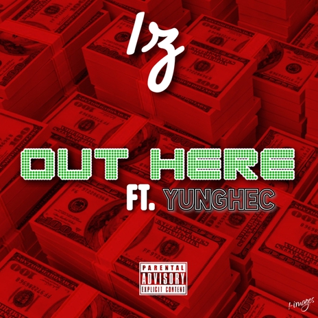 OUT HERE ft. YungHec | Boomplay Music