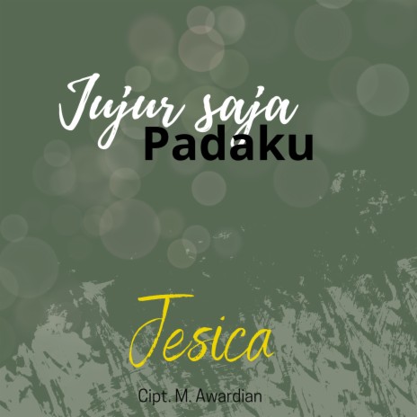 Jujur Saja Padaku | Boomplay Music