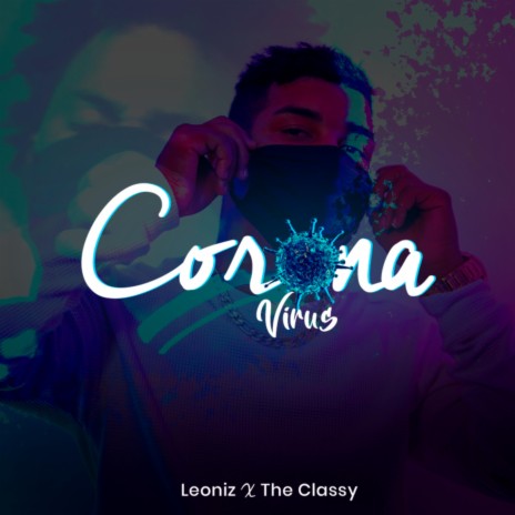 Corona Virus (feat. The Classy)