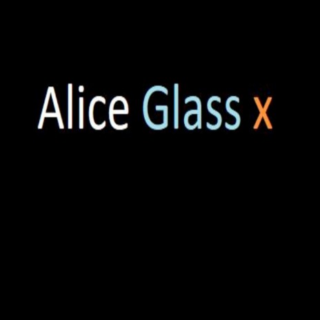 Alice Glass X | Boomplay Music