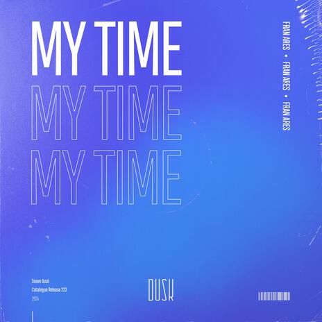 My Time (Extended Mix) | Boomplay Music