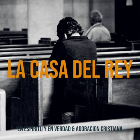 La Casa Del Rey ft. Adoracion Cristiana | Boomplay Music