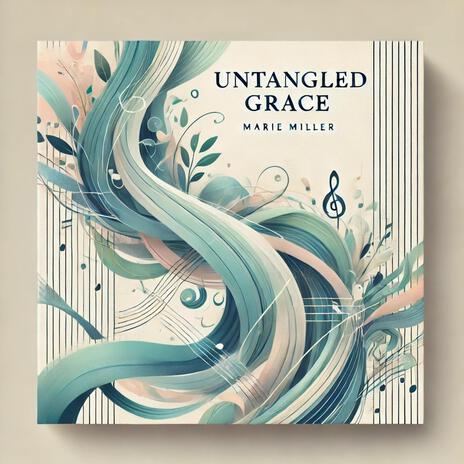 Untangled Grace | Boomplay Music