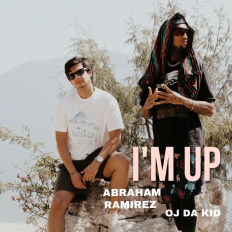 I´m Up (Radio Edit) ft. OJ da Kid | Boomplay Music