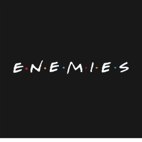 Enemies