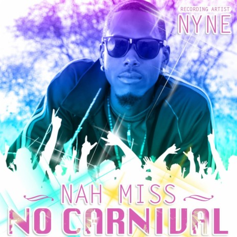 Nah Miss No Carnival | Boomplay Music