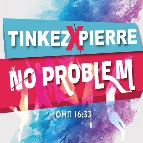 No Problem (with Pierre)