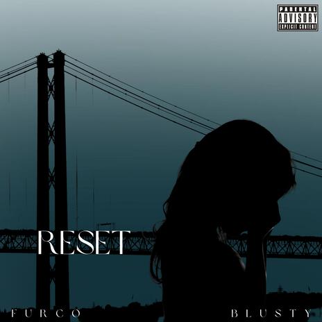 Reset ft. Blusty | Boomplay Music