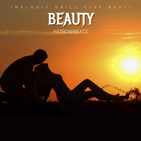 Beauty (Melodic Drill Type Beat) | Boomplay Music