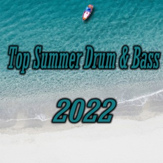 Top Summer Drum & Bass 2022
