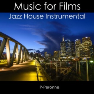 Music for Films: Jazz House Instrumental