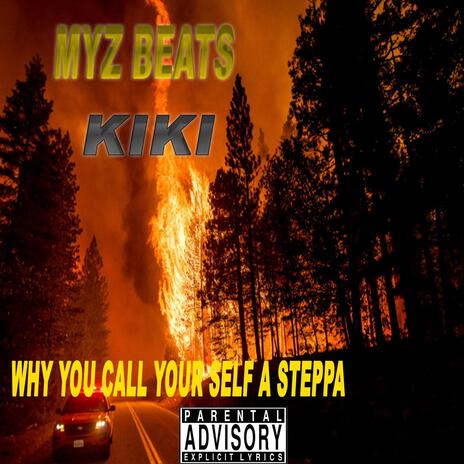 Why You Call Yourself a Steppa | Boomplay Music