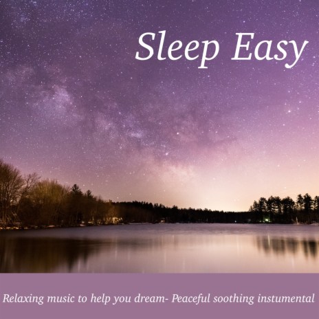Easy Sleep Music ft. Sleep Music Dreams