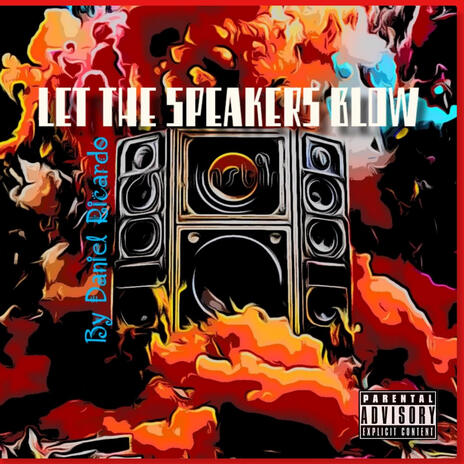 Let the speakers blow | Boomplay Music