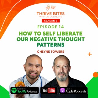 S5 Ep 14 - How To Self-Liberate Our Negative Thought Patterns with Cheyne Towers