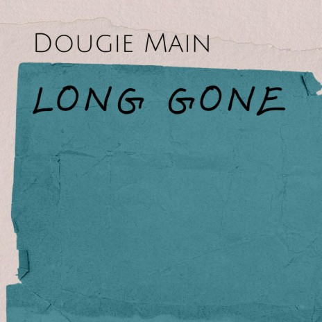 Long Gone | Boomplay Music