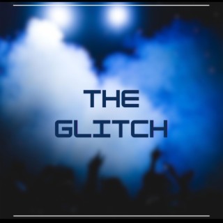 The Glitch