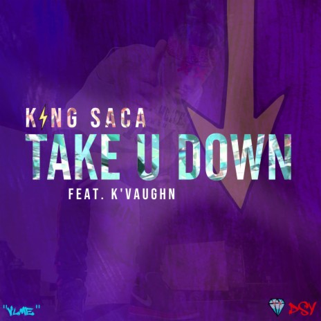 Take U Down ft. K'vaughn
