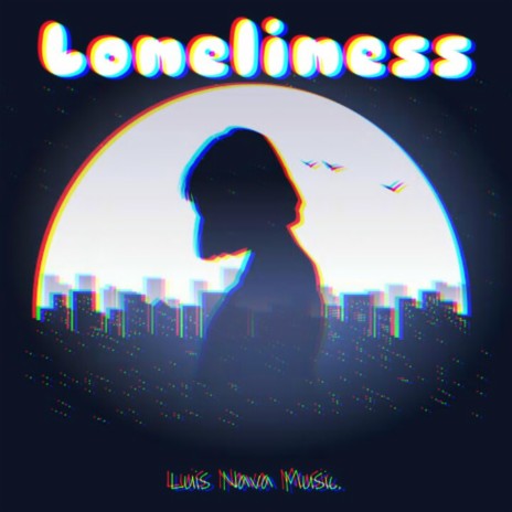 Loneliness | Boomplay Music