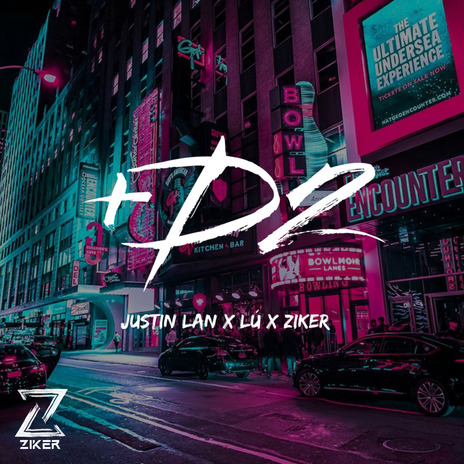 +D2 ft. Lú & Ziker | Boomplay Music