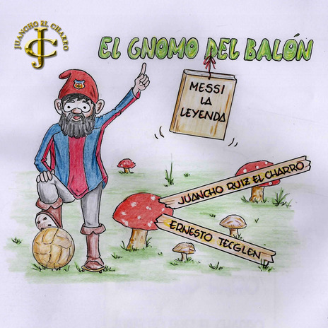 El gnomo del balón Messi la leyenda (Remasterizado) ft. Ernesto Tecglen | Boomplay Music