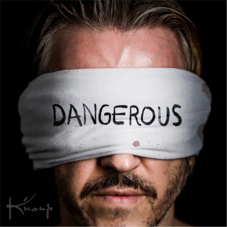 Dangerous | Boomplay Music