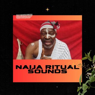 Naija Ritual Sounds