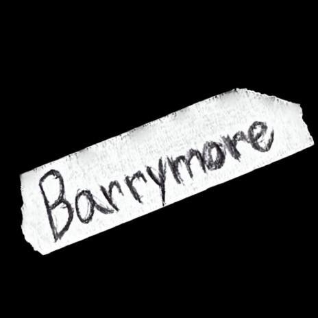 BARRYMORE ft. Blake Wisner