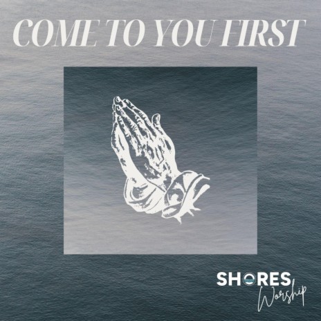 Come To You First | Boomplay Music