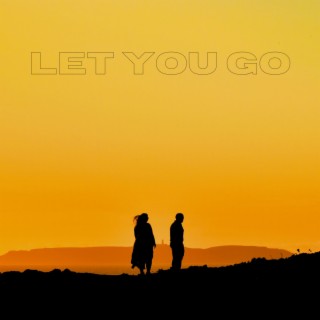 let you go ft. Nuno Aguiar lyrics | Boomplay Music