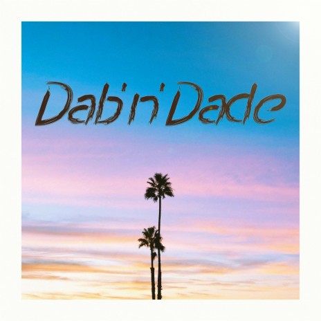 Dab'n'dade | Boomplay Music