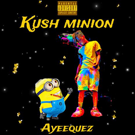 Kush Minion