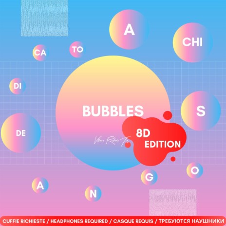 Bubbles (8D EDITION) | Boomplay Music